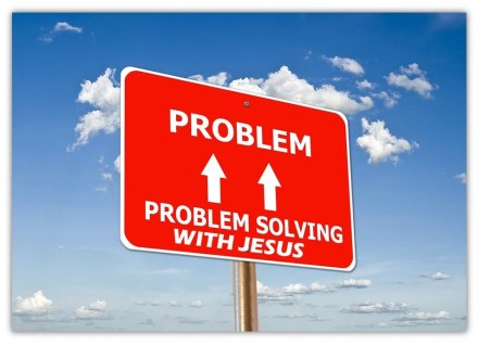 Problem solving with Jesus